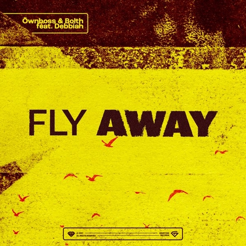 Музыка Öwnboss - Fly Away (feat. Bolth & Debbiah)