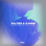 Музыка Killteq - Every Breath You Take (feat. D.Hash)