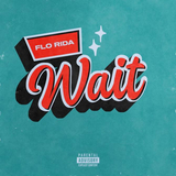 Музыка Flo Rida - Wait
