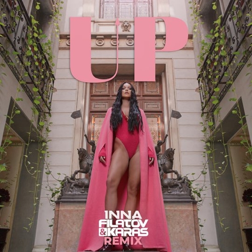 Музыка Inna - Up (Filatov & Karas Remix)