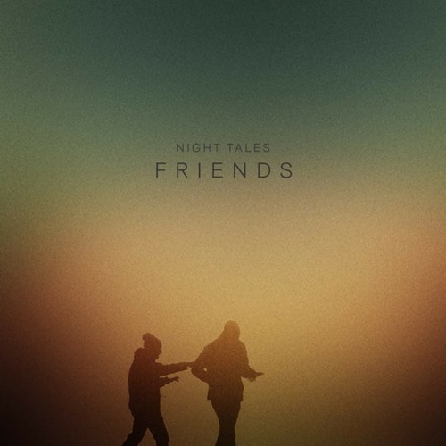 Музыка Night Tales - Friends (Original Mix)
