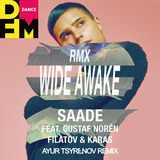 Музыка Eric Saade feat. Gustaf Noren & Filatov & Karas - Wide Awake (Ayur Tsyrenov Remix)