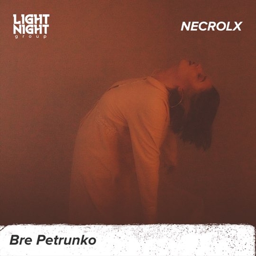 Музыка Necrolx - Bre Petrunko