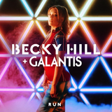Музыка Becky Hill - Run (feat. Galantis)