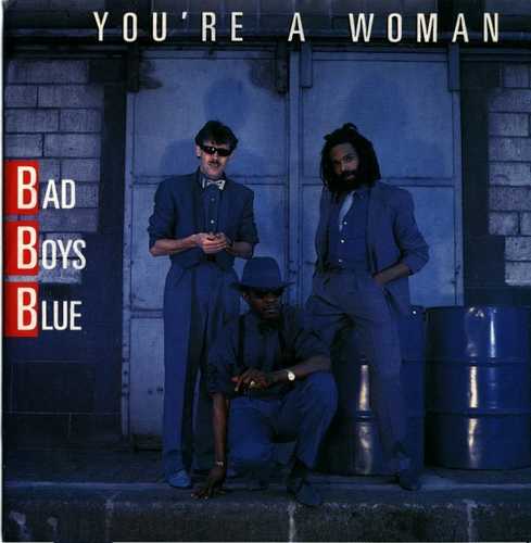Музыка Bad Boys Blue - You're A Woman