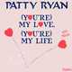 Музыка Patty Ryan - You're My Love You're My Life