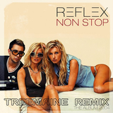 Музыка Reflex - Non Stop (Treemaine Remix)