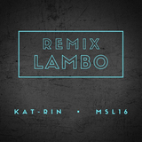 Музыка Kat-rin & Msl16 - Lambo (Remix)