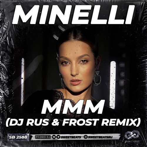 Музыка Minelli - Mmm (DJ Rus & Frost Remix)