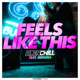 Музыка Drenchill - Feels Like This (feat. Indiiana)