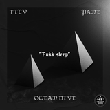 Музыка FILV - Fukk Sleep (feat. Ocean Dive & Pane)