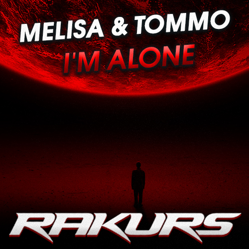 Музыка Melisa & Tommo - I'm Alone (Rakurs Remix)