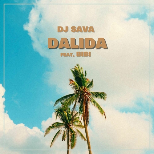 Музыка DJ Sava - Dalida (feat. Bibi)