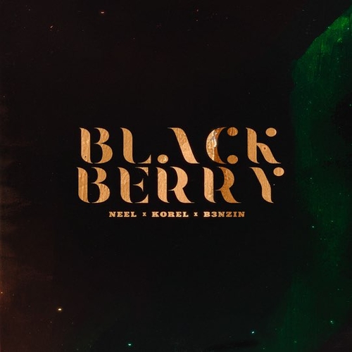 Музыка Neel - Blackberry (feat. Korel & B3Nzin)