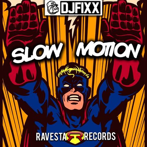 Музыка DJ Fixx - Slow Motion (Original Mix)