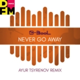 Музыка C-Bool - Never Go Away (Ayur Tsyrenov Remix)