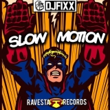 Музыка DJ Fixx - Slow Motion (Original Mix)
