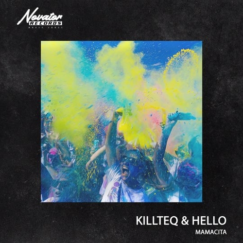 Музыка Killteq - Mamacita (feat. Hello)