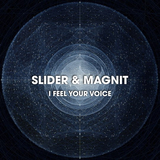 Музыка Slider - I Feel Your Voice (feat. Magnit)