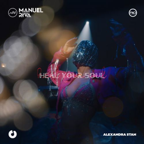 Музыка Manuel Riva - Heal Your Soul (feat. Alexandra Stan)