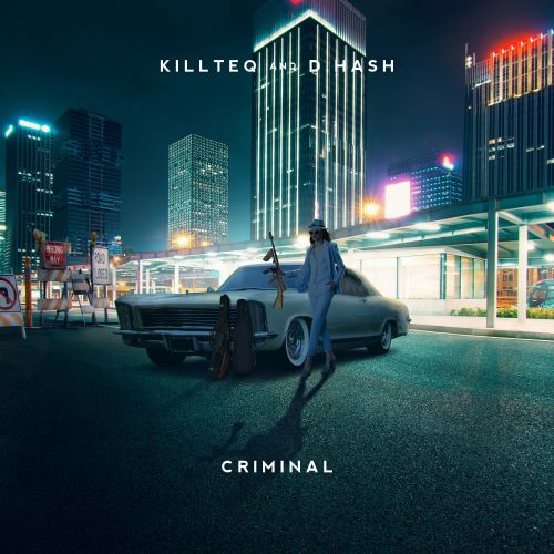 Музыка Killteq - Criminal (feat. D.Hash)