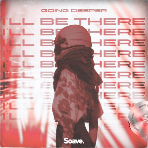 Музыка Going Deeper - I'll Be There