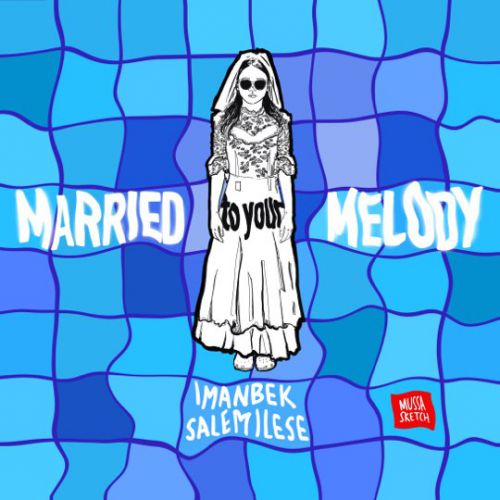 Музыка Imanbek & Salem Ilese - Married To Your Melody (KDDK Remix)