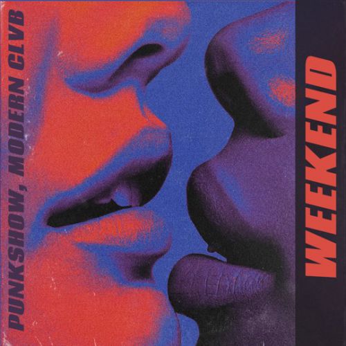 Музыка Punkshow - Weekend (feat. Modern Clvb)