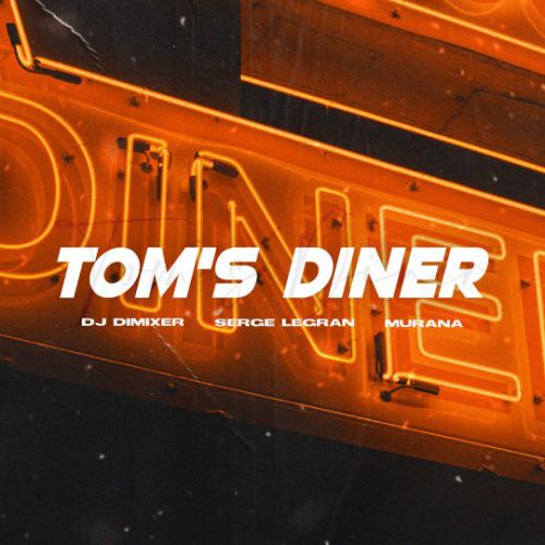 Музыка DJ Dimixer - Tom's Diner (feat. Serge Legran & Murana)