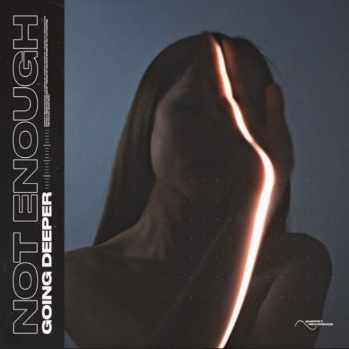 Музыка Going Deeper - Not Enough