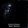 Музыка DJ Kapral - Simple Obsession (feat. Dolocheeva)