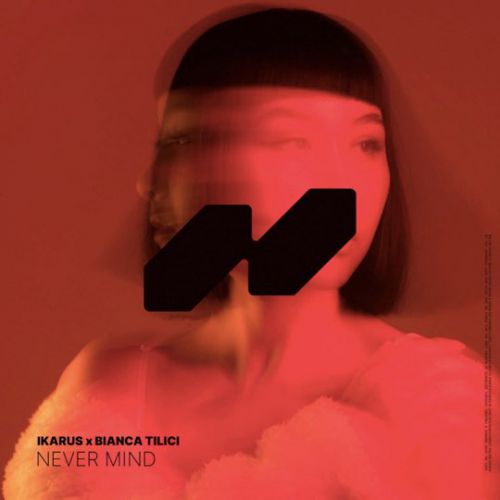 Музыка Ikarus - Never Mind (feat. Bianca Tilici)