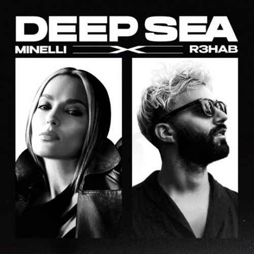 Музыка Minelli - Deep Sea (feat. R3hab)