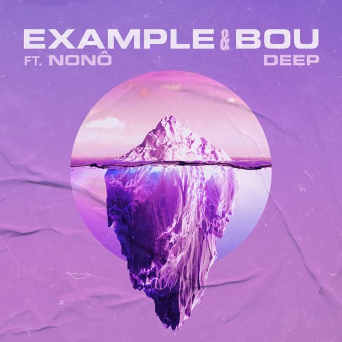 Музыка Example & Bou - Deep (feat. Nonô)