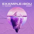 Музыка Example & Bou - Deep (feat. Nonô)