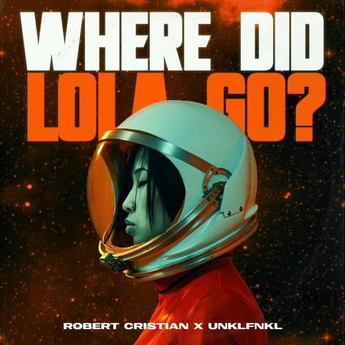 Музыка Robert Cristian - Where Did Lola Go? (feat. Unklfnkl)