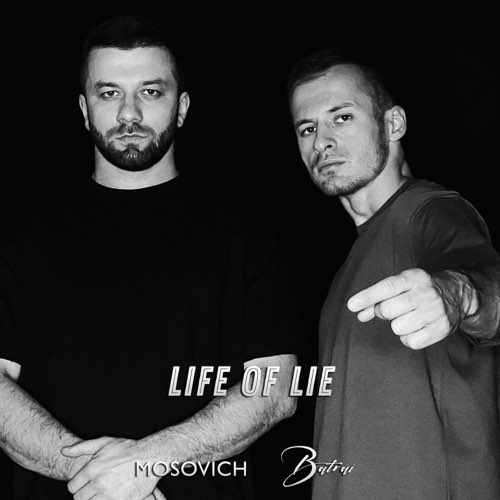 Музыка Mosovich - Life Of Lie (feat. Batrai)