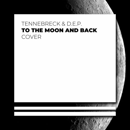 Музыка Tennebreck - To The Moon & Back (faet. D.E.P)