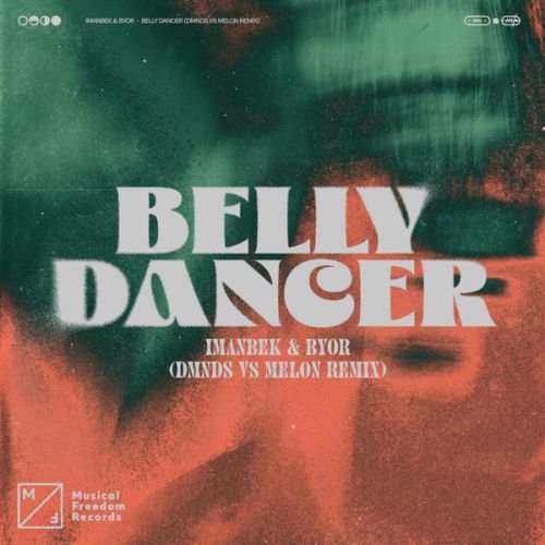 Музыка Imanbek & Byor - Belly Dancer (Dmnds & Melon Remix)