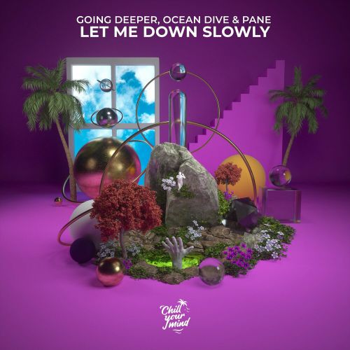 Музыка Going Deeper - Let Me Down Slowly (feat. Ocean Dive & Pane)