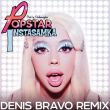 Музыка Instasamka - Popstar (Denis Bravo Remix)