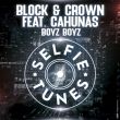 Музыка Block - Boyz Boyz (feat. Crown & Cahunas)
