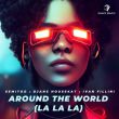 Музыка Semitoo - Around The World (feat. Djane Housekat & Ivan Fillini)