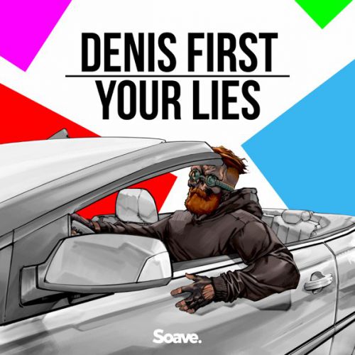 Музыка Denis First - Your Lies