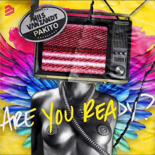 Музыка Nils Van Zandt - Are You Ready (feat. Pakito)
