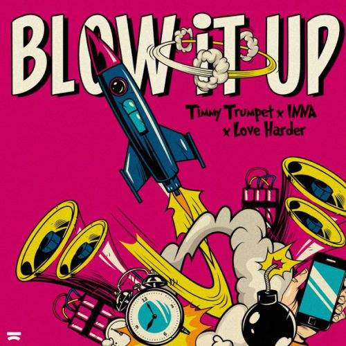 Музыка Timmy Trumpet - Blow It Up (feat. Inna & Love Harder)
