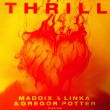 Музыка Maddix - Thrill (feat. Linka & Gregor Potter)
