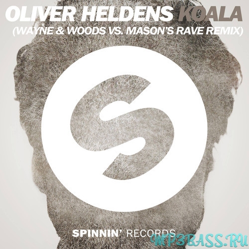 Музыка Oliver Heldens - Koala (Wayne, Woods vs. Masons Rave Remix)
