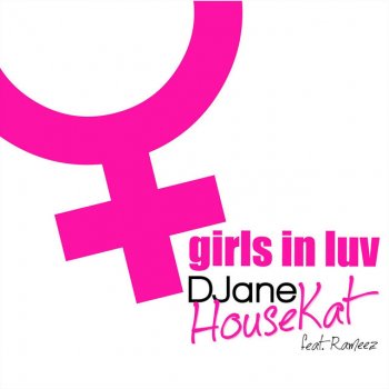 Музыка DJane Housekat & Rameez - Girls In Luv (Bodybangers Remix)
