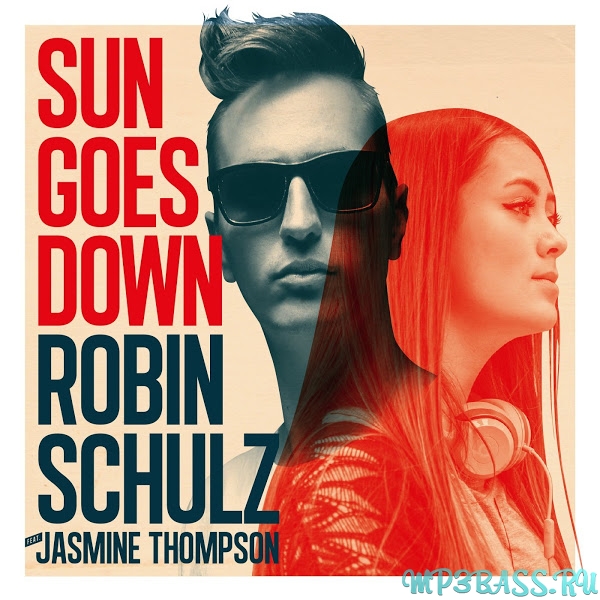 Музыка Robin Schulz - Sun Goes Down (feat. Jasmine Thompson)